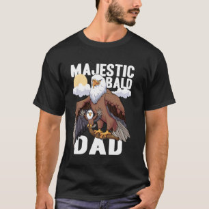 Majestic Bald Dad Funny Bald Eagle Father's Day T-Shirt