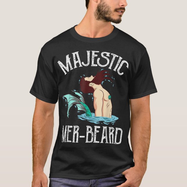 Majestic Mer-Beard Funny Merman Manly Merman T-Shirt (Front)