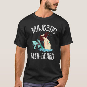 Majestic Mer Beard Merman Manly Merman T-Shirt