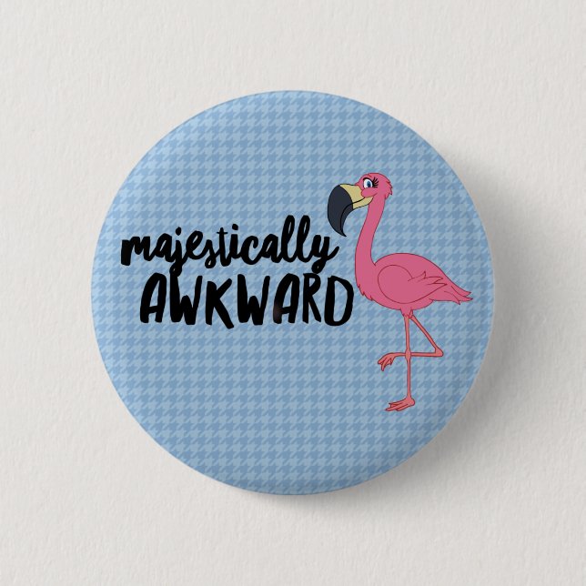Majestically Awkward Flamingo Button (Front)