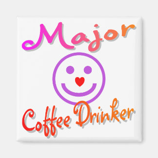 Major Coffee Drinker Magnet