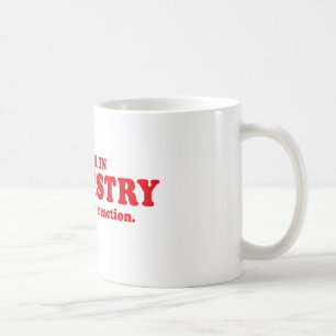 MAJOR IN CHEMISTRY - IMAGINE THE REACTION COFFEE MUG