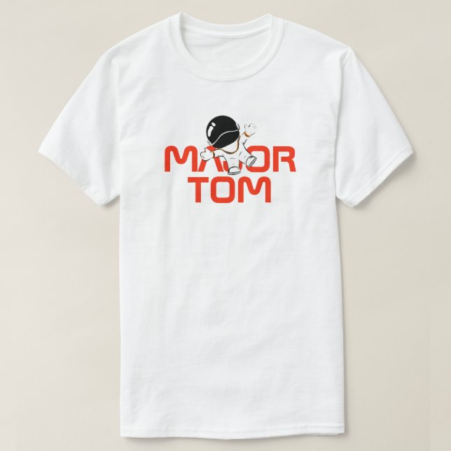Major tom T-Shirt (Design Front)