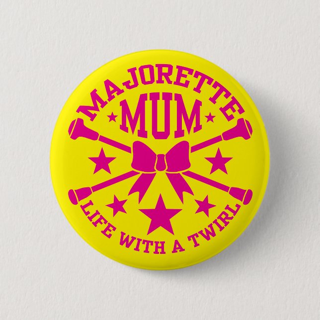 Majorette Mum 2 Inch Round Button (Front)