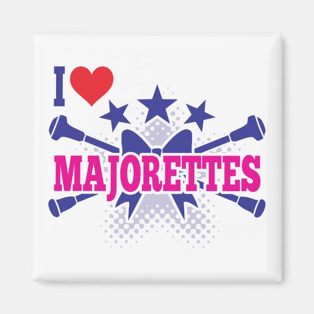 Majorettes, I Love Majorettes Magnet (Front)