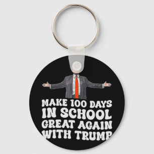 Make 100 Days In School Great Again With Trump 202 Keychain