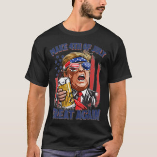 Make 4Th Of July Great Again Funny Trump Men Drink T-Shirt
