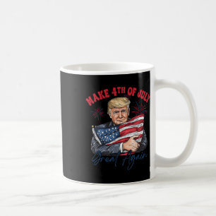 Make 4th Of July Great Again Funny Trump Patriotic Coffee Mug