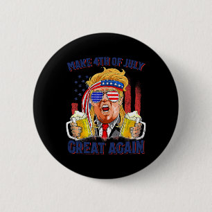 Make 4th Of July Great Again Men Drinking Beer Fun 2 Inch Round Button