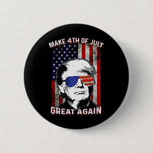 Make 4th Of July Great Again Trump 2 Inch Round Button