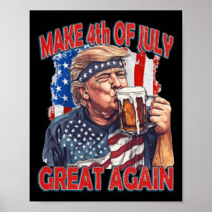 Make 4th Of July Great Again Trump American Flag  Poster