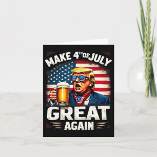 Make 4th Of July Great Again Trump Beer Drinking 1 Card