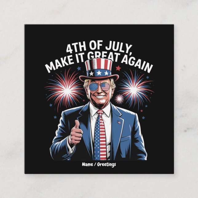 Make 4th Of July Great Again Trump Patriotic  Square Business Card (Front)