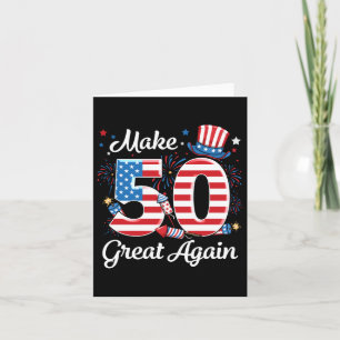 Make 50 Great Again 50th Birthday American Flag In Card
