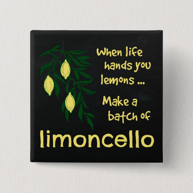 Make a Batch of Limoncello Lemon Liqueur 2 Inch Square Button (Front)