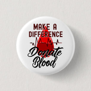 Make a Difference, Donate Blood 1 Inch Round Button