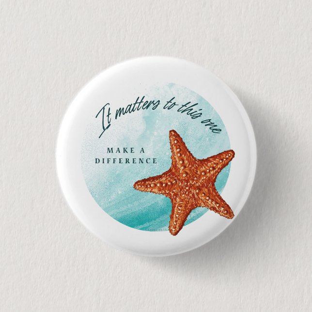Make A Difference, Starfish Story. 1 Inch Round Button (Front)