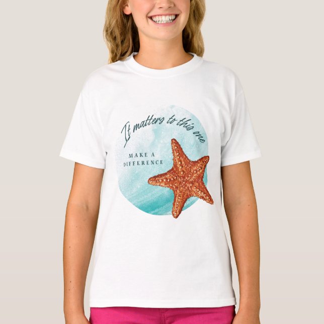 Make A Difference, Starfish Story. T-Shirt (Front)