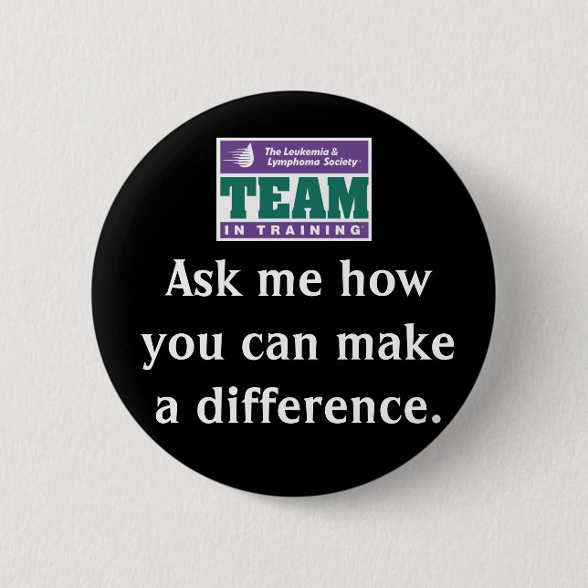 Make A Difference Team in Training 2 Inch Round Button (Front)