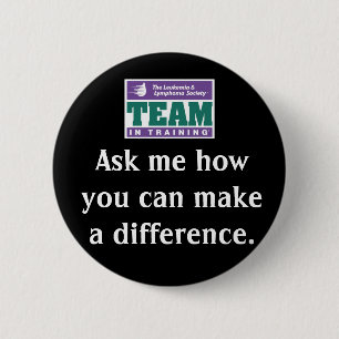 Make A Difference Team in Training 2 Inch Round Button