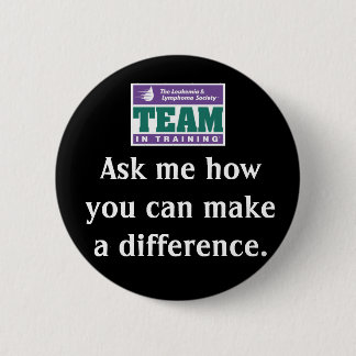 Make A Difference Team in Training 2 Inch Round Button