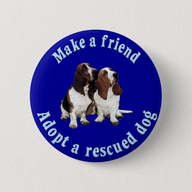 Make A Friend - Basset Hound 2 Inch Round Button (Front)
