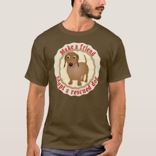 Make A Friend - Dachshund T-Shirt