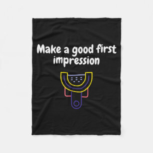 Make A Good First Impression Dental Funny  Fleece Blanket