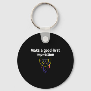 Make A Good First Impression Dental Funny  Keychain