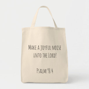 Make a Joyful Noise Psalm 98 Christian Tote Bag