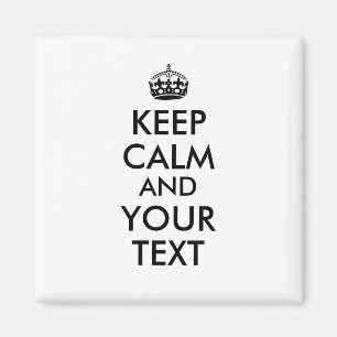 Make a Keep Calm and Your Text Magnet Custom