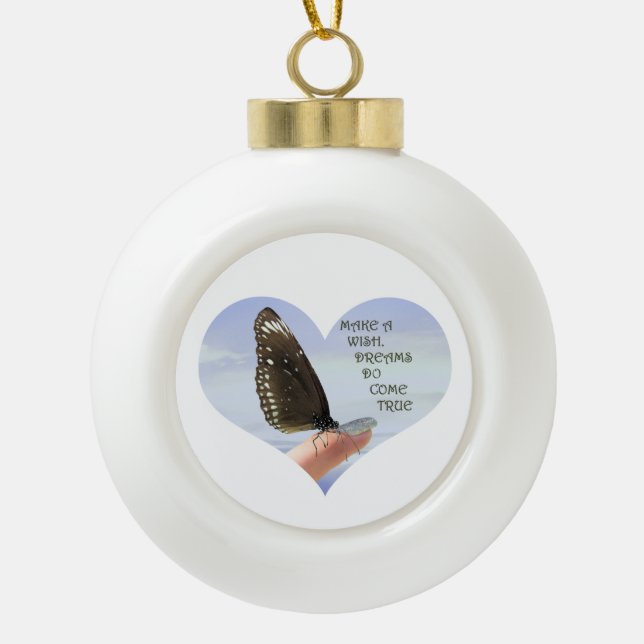 Make a wish Dreams come true Ceramic Ball Christmas Ornament (Front)