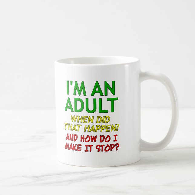 Make Adult Stop Funny Mug (Right)