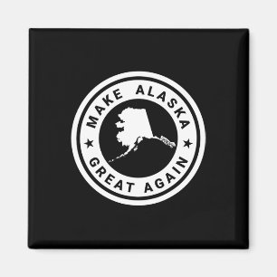 Make Alaska Great Again Funny Unique Trump S500028 Magnet