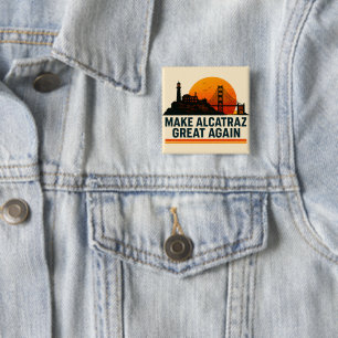Make Alcatraz Great Again Funny 2 Inch Square Button