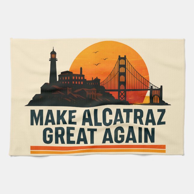 Make Alcatraz Great Again Funny Kitchen Towel (Horizontal)