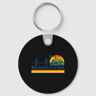 Make Alcatraz Great Again Funny Trump Alcatraz Ret Keychain