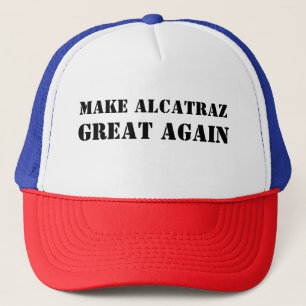 Make Alcatraz Great Again Patriotic Trump Trucker Hat