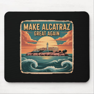 Make Alcatraz Great Again Trump 5 Mouse Pad