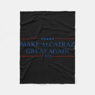 Make Alcatraz Great Again Trump Fleece Blanket