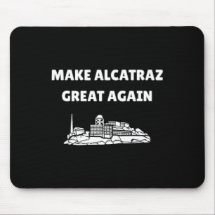 Make Alcatraz Great Again Trump Mouse Pad
