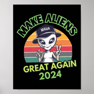 Make Aliens Great Again Funny Mega Trump Ufo 2024  Poster