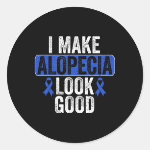 Make Alopecia Look Good Hair Loss Blue Ribbon Awar Classic Round Sticker