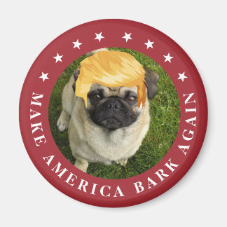 Make America Bark Again | Your Dog with Trump Hair Magnet