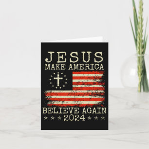 Make America Believe Again 2024 Patriotic 4th Of J Card
