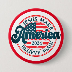 Make America Believe Again, 3 Inch Round Button