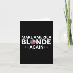 Make America Blonde Again _1  Card