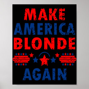 Make America Blonde Again Trump 2025 Funny Sarcast Poster