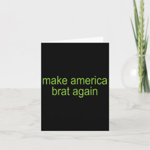 Make America Brat Again T-shirt.png Card