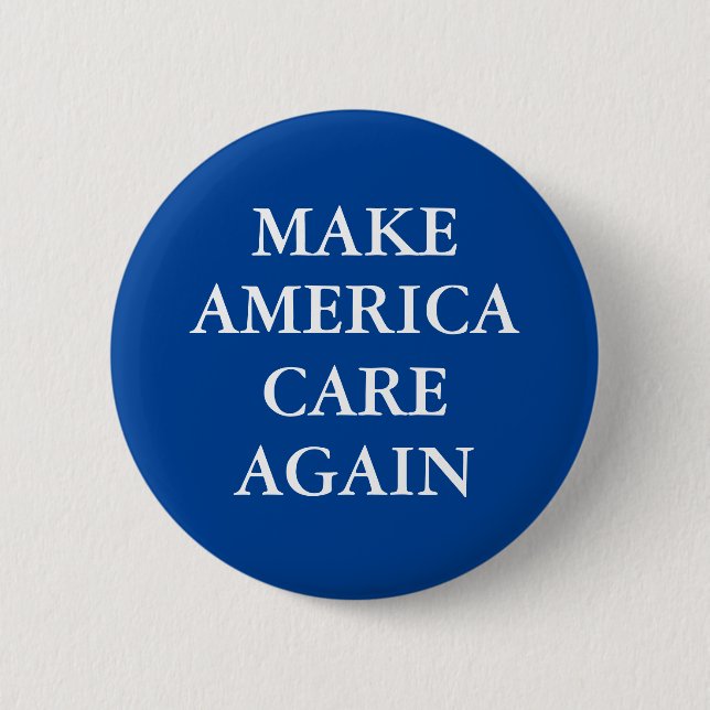 "MAKE AMERICA CARE AGAIN" 2 INCH ROUND BUTTON (Front)